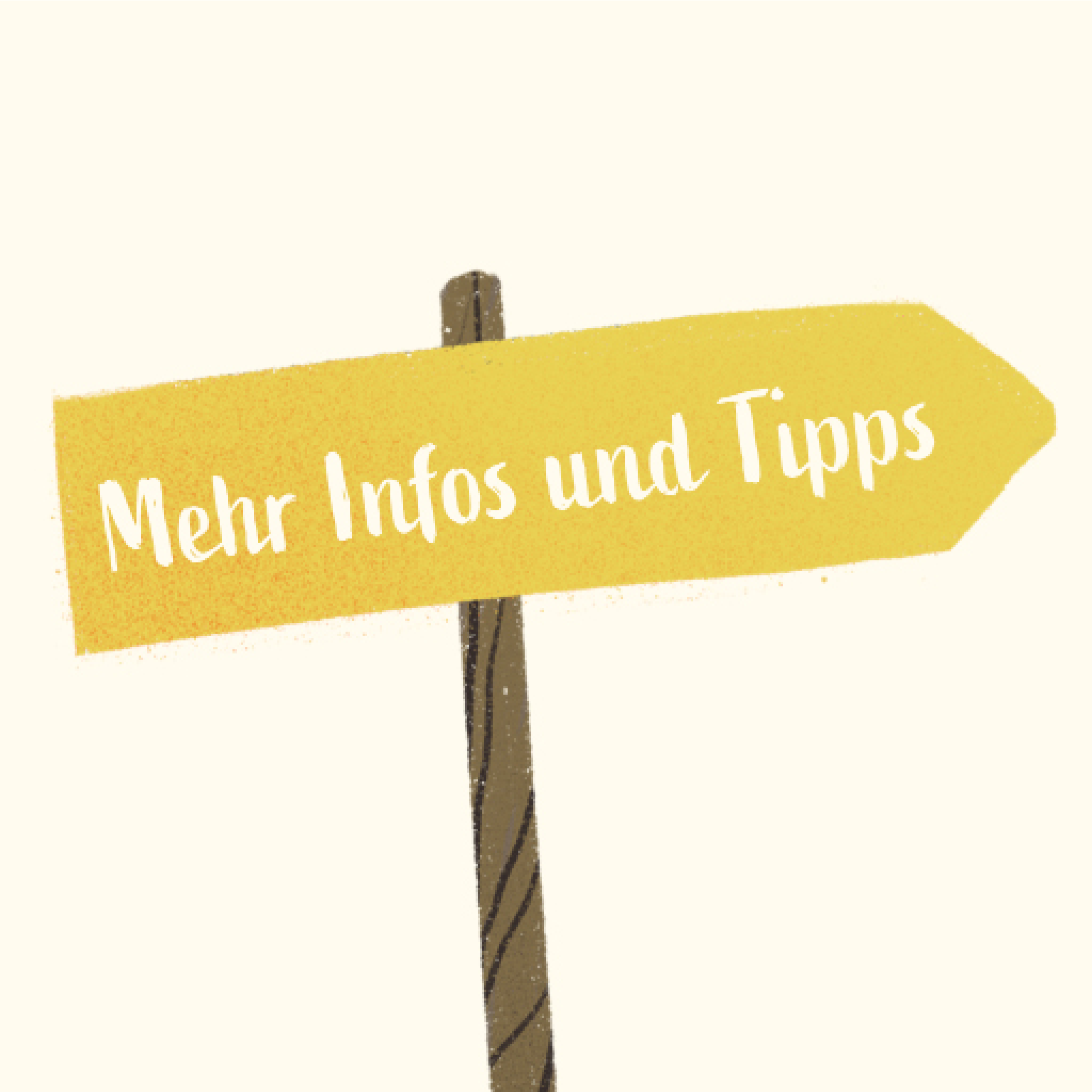 Wegweiser "Mehr Infos und Tipps"