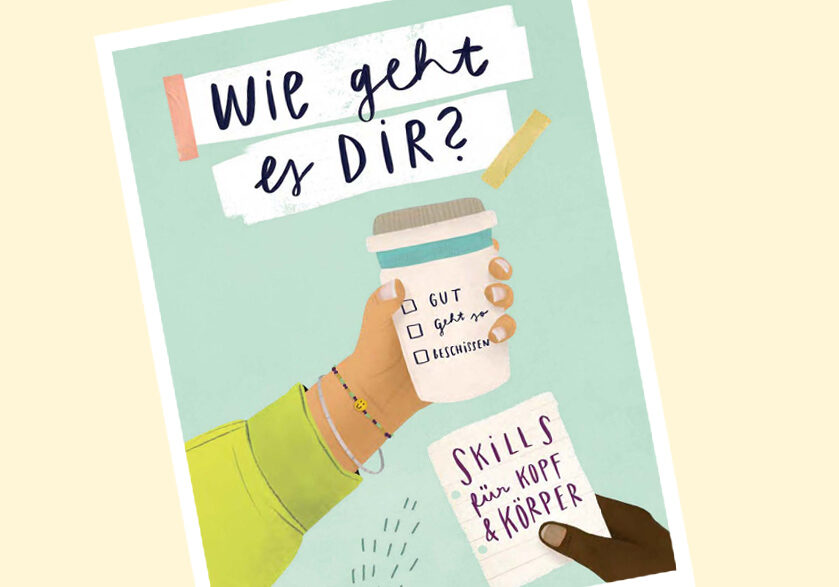 Wie geht es dir? Titel der Broschüre mit Schriftzug und mit Illustration einer Hand, die einen Becher hält.