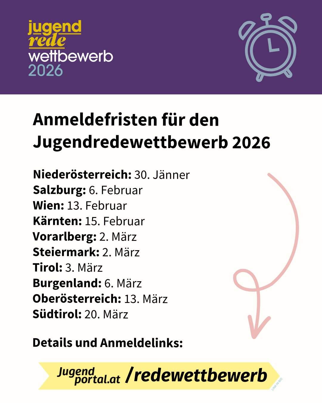 In fast allen Bundesländern* sind Anmeldungen für die Landesbewerbe jetzt möglich. Hier ist ein kleiner Überblick zu den Anmeldefristen. (NÖ, looking at you 😉)

* In Oberösterreich ab 26.1., in Tirol ab 3.2.

Alle Details und Infos zum Bundes-Jugendredewettbewerb findet ihr am Jugendportal!