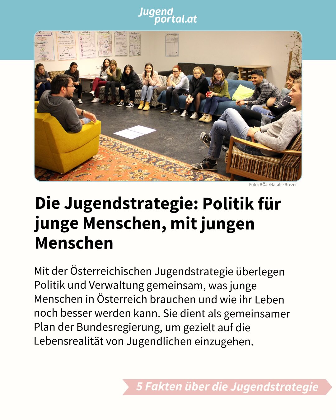Mit der Österreichischen Jugendstrategie überlegen Politik und Verwaltung gemeinsam, was junge Menschen in Österreich brauchen. Sie dient als gemeinsamer Plan mit klaren Zielen und Maßnahmen. Welche das sind erfährst du in der Infografik 👀

Übrigens: Die Jugendziele werden 2026 neu überarbeitet und du kannst dabei mitreden! Auf Jugendportal.at werden wir dich in den kommenden Monaten über Beteiligungsmöglichkeiten informieren.
