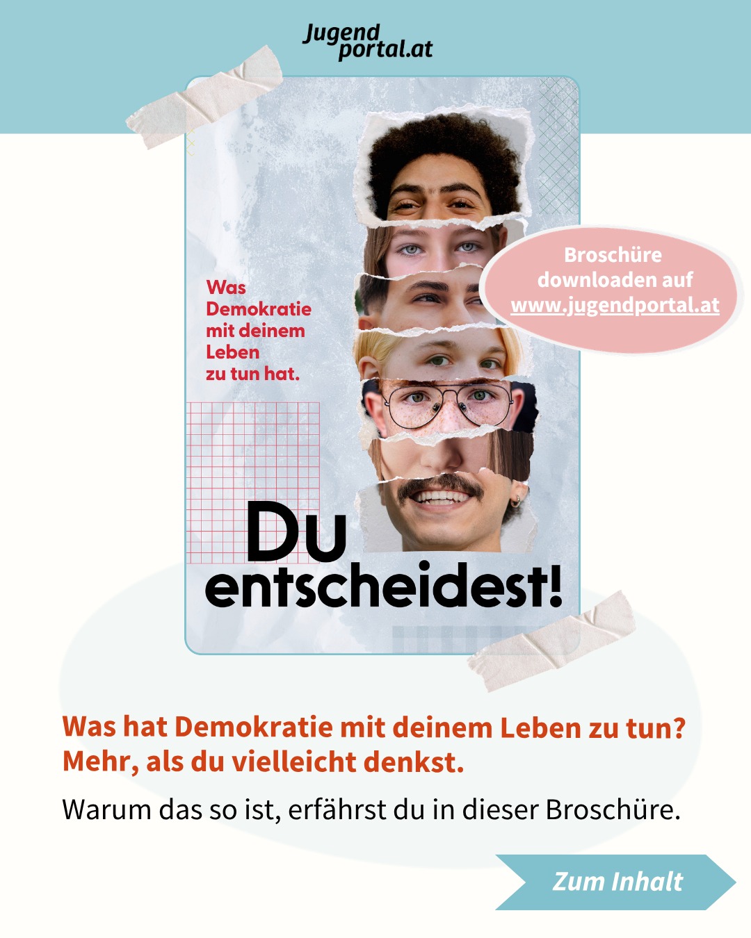 ✨ Ab sofort ist die Neuauflage der Broschüre „Du entscheidest! Was Demokratie mit deinem Leben zu tun hat“ online auf Jugendportal.at verfügbar! 🎉 

💬🏛️ Was hat Demokratie mit deinem Leben zu tun? Mehr, als du vielleicht denkst. Du bist Teil einer Demokratie und das bedeutet, dass deine Entscheidungen Einfluss haben. Nicht nur beim Wählen, sondern in vielen alltäglichen Situationen – wie beim Einkaufen, beim Scrollen durch Social Media oder bei Gesprächen mit Freundinnen und Freunden – gestaltest du die Welt mit.

👉 Die Broschüre „Du entscheidest!“ zeigt dir, wie Demokratie funktioniert, wie Meinungen entstehen und beeinflusst werden und wie du gute Entscheidungen treffen kannst.
Du findest darin verständliche Infos und praktische Tipps. Außerdem erwarten dich Interviews mit anderen jungen Menschen und spannende Tests.

📱 Jetzt online lesen und herunterladen auf www.jugendportal.at!
📚 Bald auch kostenlos bei den Jugendinfostellen in ganz Österreich erhältlich!

#Demokratie #Politik #Mitbestimmung #PolitischeBildung #Jugendinformation #jugendinfo #jugendportal