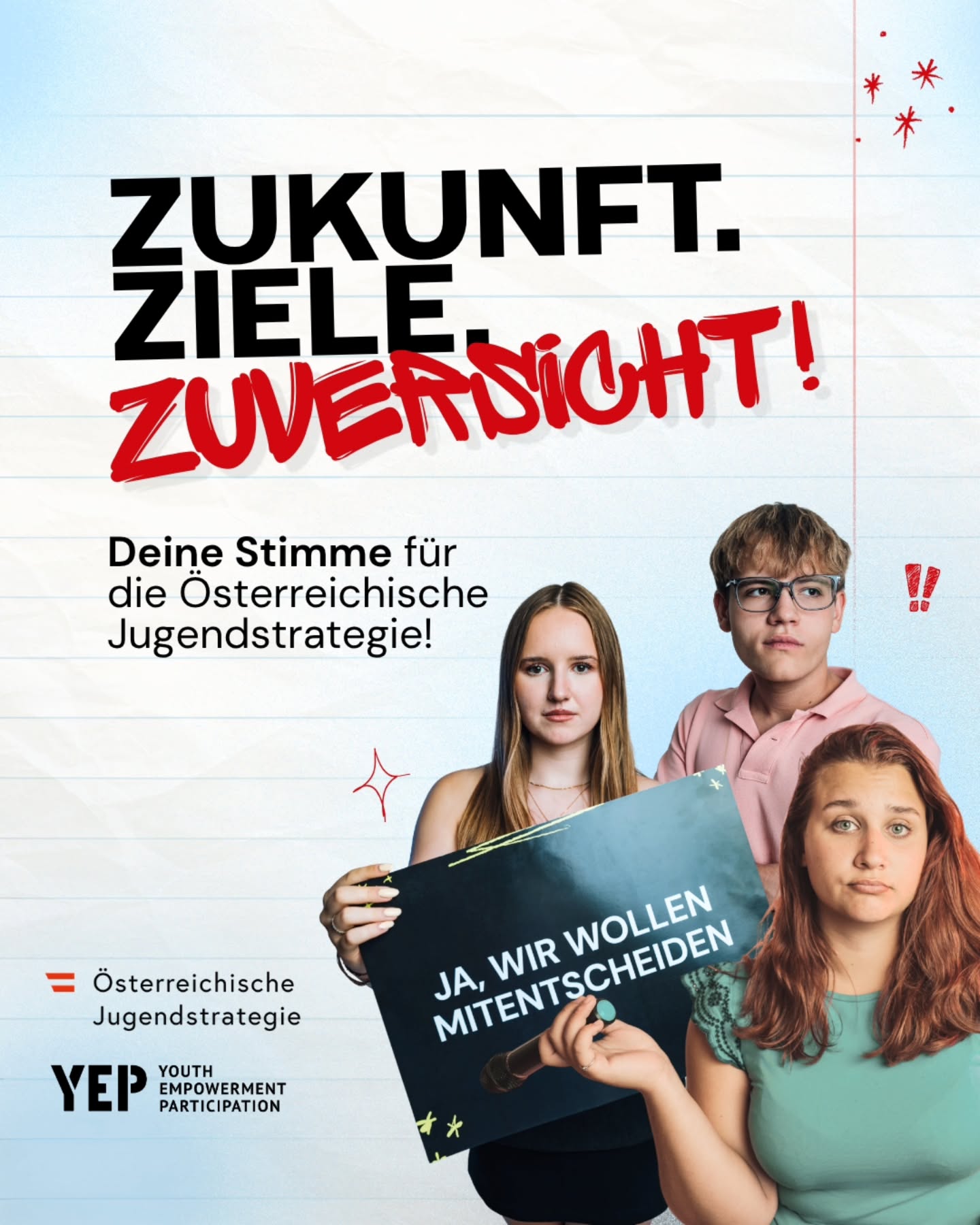 📣 Zukunft kann man nicht für junge Menschen gestalten – nur MIT ihnen.

💯 Deshalb arbeitet das Österreichische Bundeskanzleramt mit allen Bundesministerien an 24 neuen Zielen der Österreichischen Jugendstrategie für junge Menschen in Österreich. Und DU kannst jetzt mitbestimmen!

➡️ Du bist zwischen 14 und 30 Jahren und willst mitreden, wenn es um deine Zukunft geht? Dann mach mit bei unserer Umfrage und gestalte die Österreichische Jugendstrategie mit!

💪 Deine Antworten werden anonym ausgewertet und fließen direkt in politische Entscheidungen ein. Das heißt: Deine Stimme hat echte Wirkung.

👉 Mach jetzt mit: yep-austria.involve.me/jugendstrategie-bka